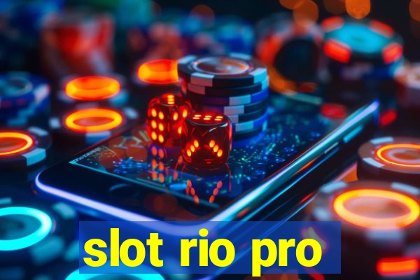 slot rio pro